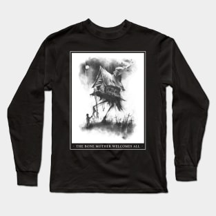 The Bone Mother Welcomes All Long Sleeve T-Shirt